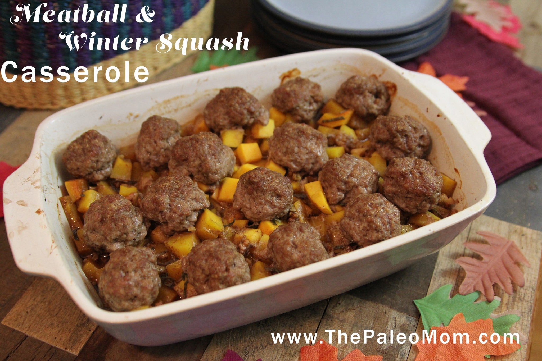 Meatball and Winter Squash Casserole, From The Paleo Mom.