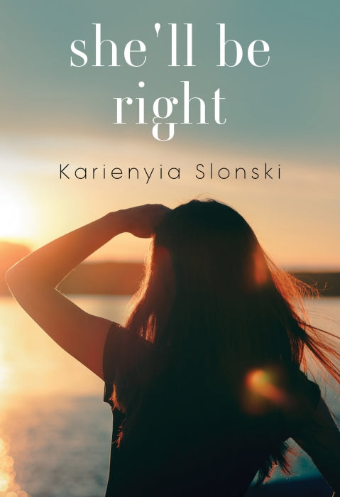 "She'll Be Right" A Journey to Womanhood: A Conversation with Author Dr. Karienyia Slonski